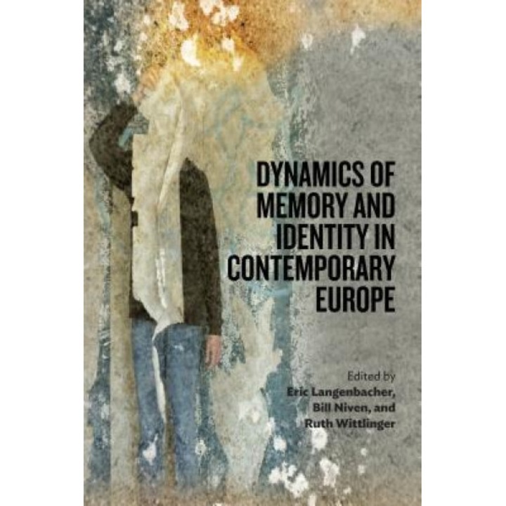 Dynamics of Memory and Identity in Contemporary Europe, Eric Langenbacher (Editor)