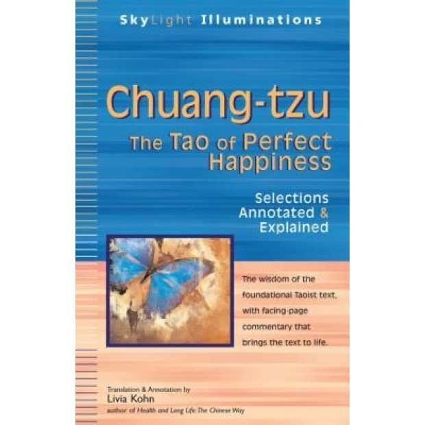 Chuang-Tzu: The Tao of Perfect Happiness, Livia Kohn (Translator)