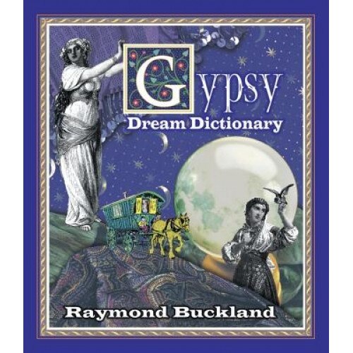 Gypsy Dream Dictionary, Raymond Buckland (Author)