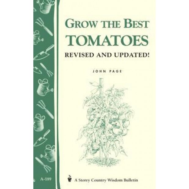Grow the Best Tomatoes, John Page