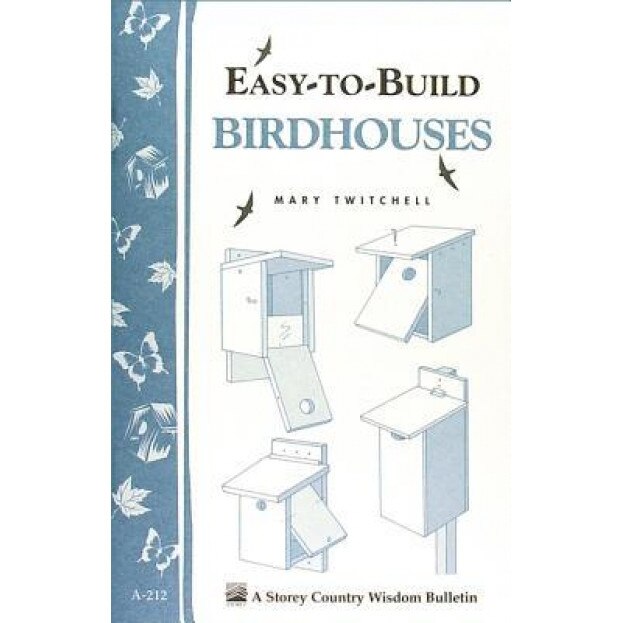 Easy-To-Build Birdhouses, Mary Twitchell (Author)