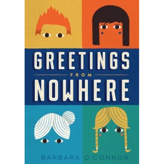 Greetings from Nowhere, Barbara O'Connor (Author)
