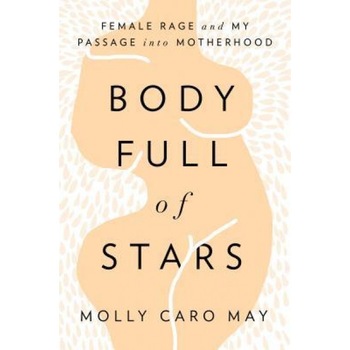 Our Bodies Are Not Broken, Molly Caro May (Author) Our Bodies Are Not Broken, Molly Caro May (Author)