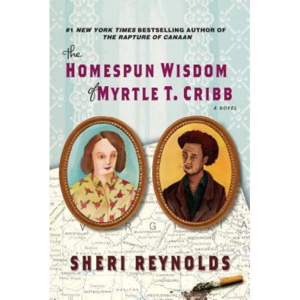 The Homespun Wisdom of Myrtle T. Cribb, Sheri Reynolds (Author)