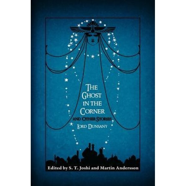 The Ghost in the Corner and Other Stories, Lord Dunsany (Author)