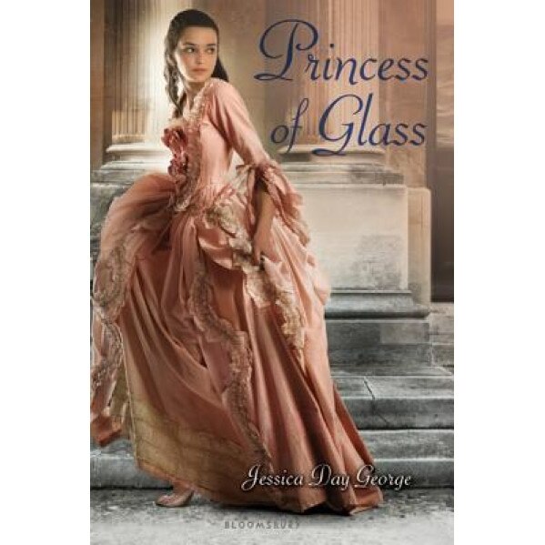 Princess of Glass, Jessica Day George (Author)