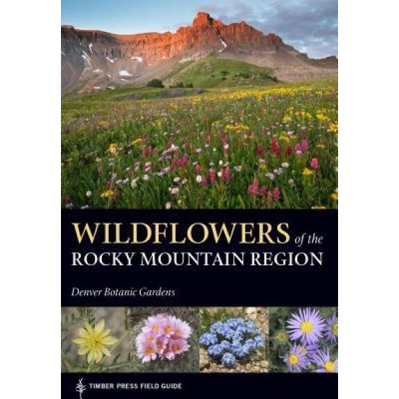 Wildflowers of the Mountain States, Denver Botanic Gardens (Author)