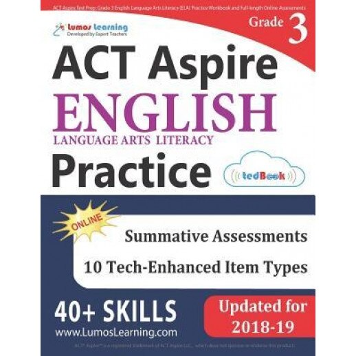ACT Aspire Test Prep: Grade 3 English Language Arts Literacy (Ela) Practice Workbook and Full-Length Online Assessments: ACT Aspire Study Gu, Lumos Learning (Author)