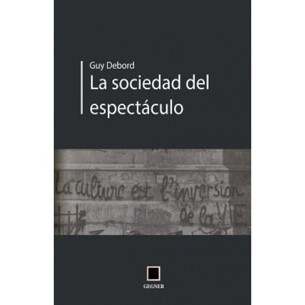 La Socidad del Espectaculo, Guy Debord (Author)