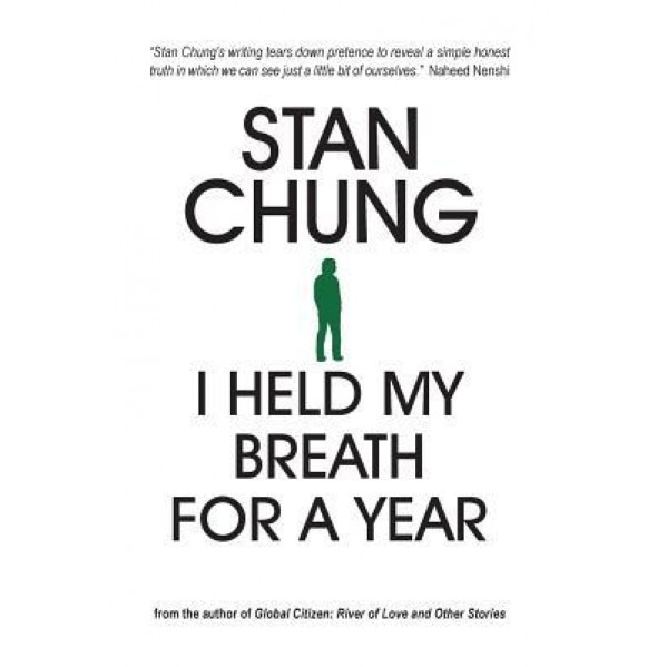 I Held My Breath for a Year: And Other Essays, Stan Chung (Author)