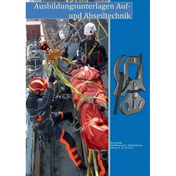 Ausbildungsunterlagen Auf- Und Abseiltechnik, Mirco Bode (Author)