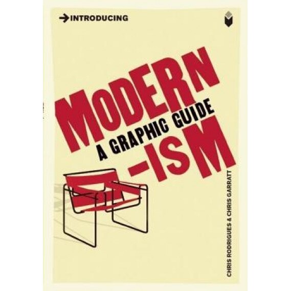 Introducing Modernism: A Graphic Guide, Chris Rodrigues, Chris Garratt