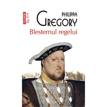 Blestemul regelui, Top 10+. Philippa Gregory Blestemul regelui, Top 10+. Philippa Gregory