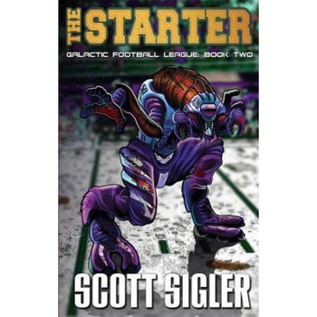 The Starter, Scott Sigler (Author) The Starter, Scott Sigler (Author)