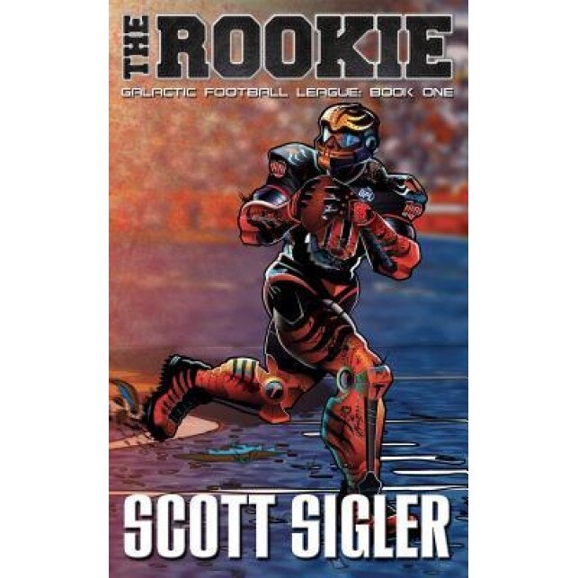 Rookie, Scott Sigler (Author)