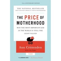 the price of motherhood why the most important job in the world is still the least valued ann crittenden imagen 1_0_
0