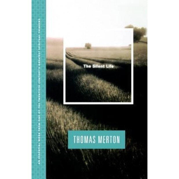 Silent Life, Thomas Merton (Author)