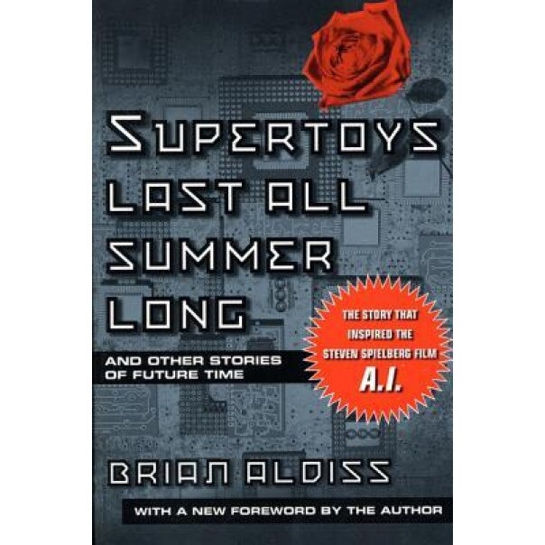 Supertoys Last All Summer Long, Brian W. Aldiss (Author)