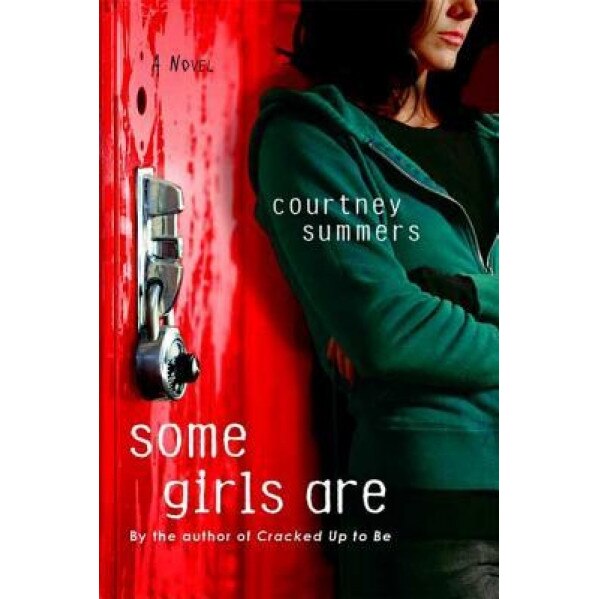 Some Girls Are, Courtney Summers