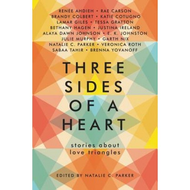 Three Sides of a Heart: Stories about Love Triangles, Natalie C. Parker (Author)
