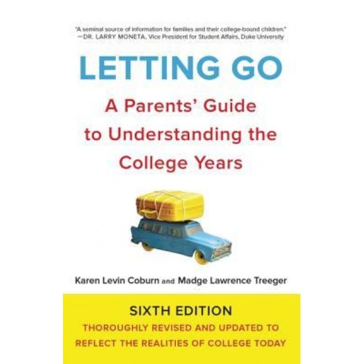 Letting Go: A Parents' Guide to Understanding the College Years, Karen Levin Coburn (Author)