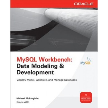 MySQL Workbench Data Modeling and Development, McLaughlin (Author) MySQL Workbench Data Modeling and Development, McLaughlin (Author)