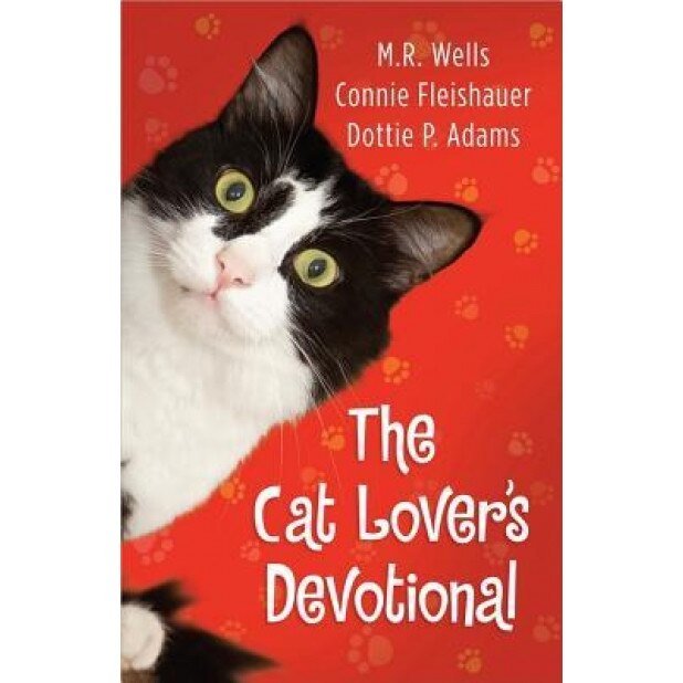 The Cat Lover's Devotional, M. R. Wells (Author)