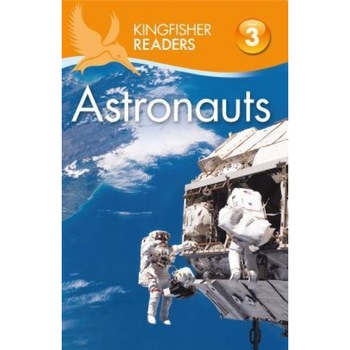 Kingfisher Readers L3: Astronauts, Hannah Wilson (Author) Kingfisher Readers L3: Astronauts, Hannah Wilson (Author)