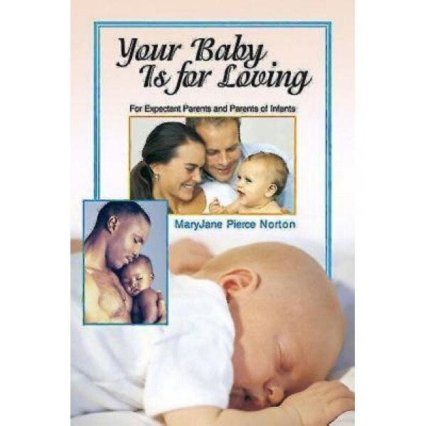 Your Baby Is for Loving, James B. Ashbrook (Author)