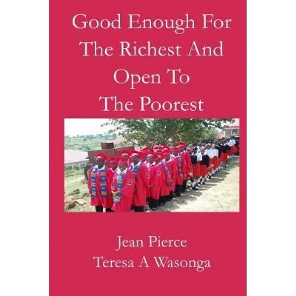 Good Enough for the Richest and Open to the Poorest, Jean Pierce (Author)