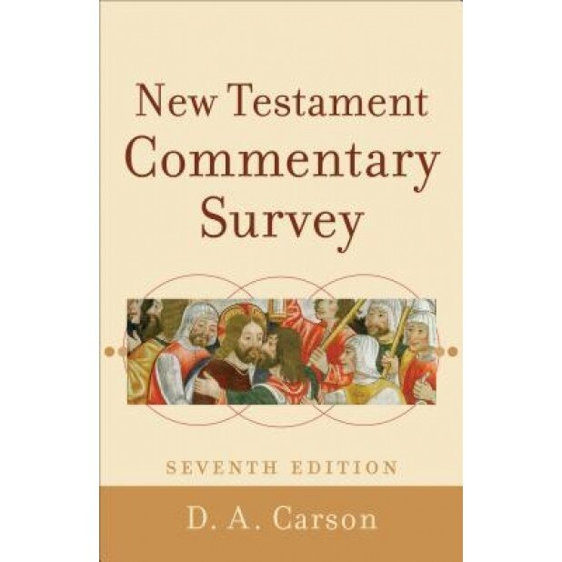 New Testament Commentary Survey, D. A. Carson (Author)