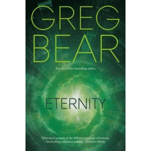 Eternity, Greg Bear (Author)