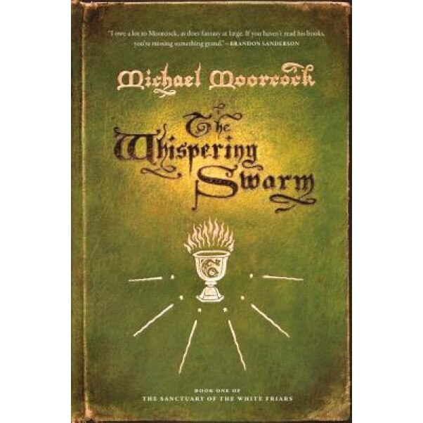 The Whispering Swarm: Book One of the Sanctuary of the White Friars, Michael Moorcock (Author)