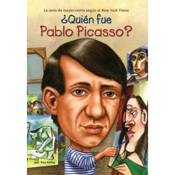 Quien Fue Pablo Picasso?, True Kelley (Author)