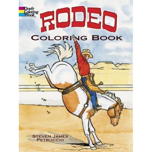 Rodeo Coloring Book, Steven James Petruccio (Author)