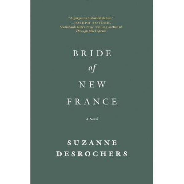 Bride of New France, Suzanne DesRochers (Author)