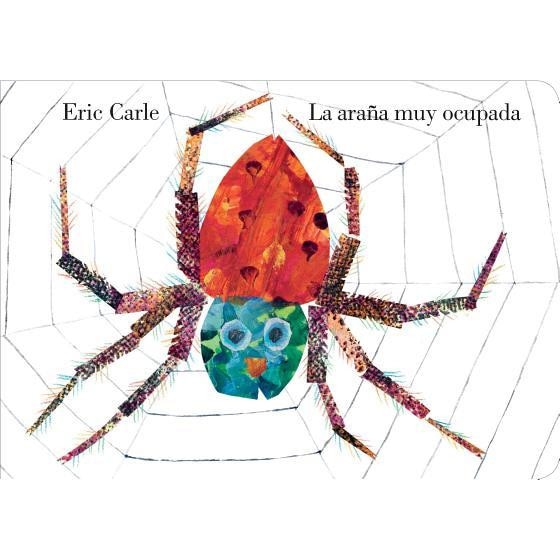 La Arana Muy Ocupada = Very Busy Spider, Eric Carle