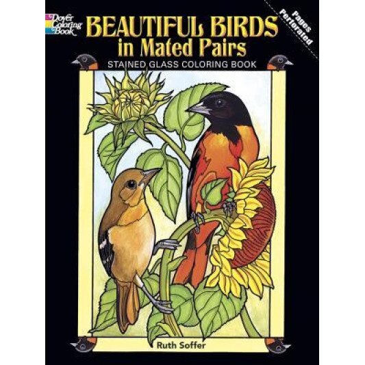 Beautiful Birds in Mated Pairs Stained Glass Coloring Book, Ruth Soffer (Author)