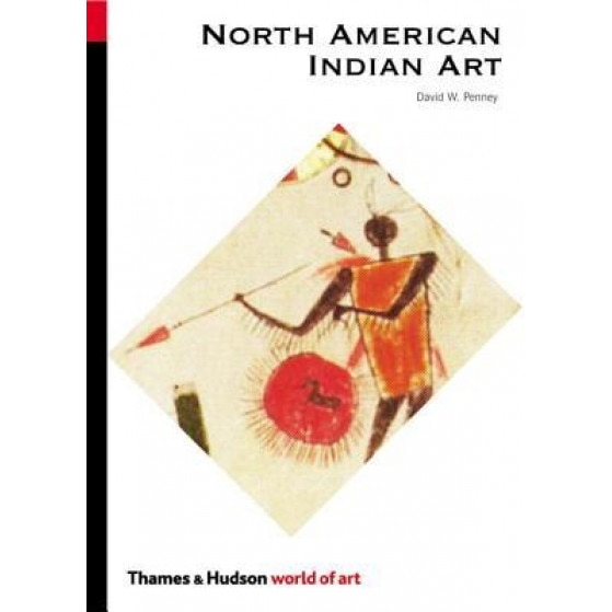 North American Indian Art, David W. Penney