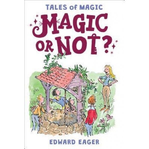 Magic or Not?, Edward Eager (Author)