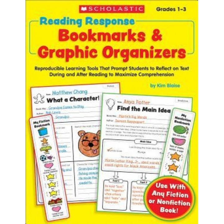 Reading Response Bookmarks & Graphic Organizers: Reproducible Learning Tools That Prompt Students to Reflect on Text During and After Reading to Maxim, Kim Blaise (Author)