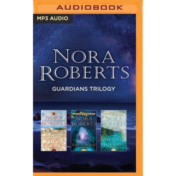 Nora Roberts Guardians Trilogy: Stars of Fortune, Bay of Sighs, Island of Glass, Nora Roberts (Author)