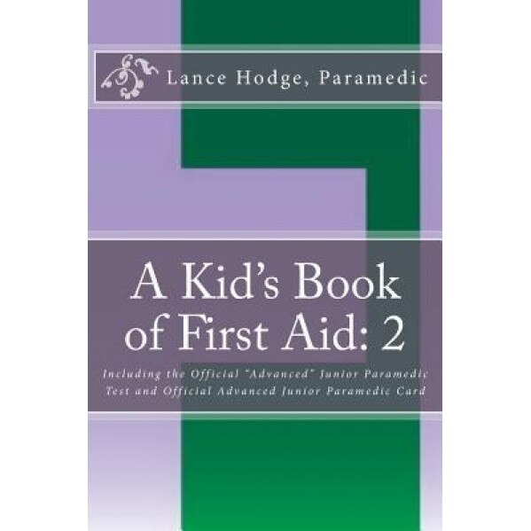 A Kid's Book of First Aid: 2, Lance Hodge (Author)