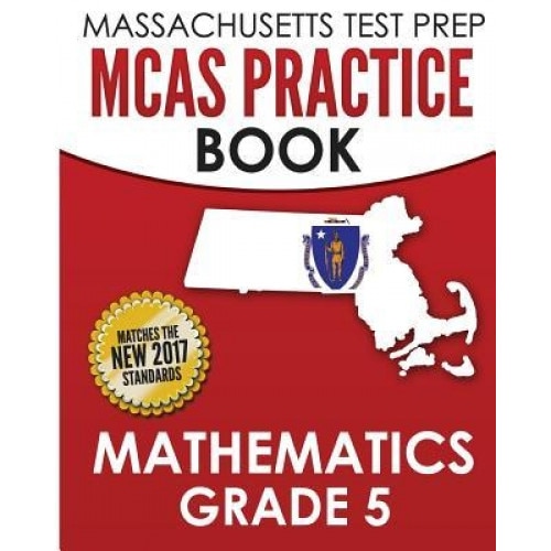 Massachusetts Test Prep McAs Practice Book Mathematics Grade 5: Preparation for the Next-Generation McAs Tests, Test Master Press Massachusetts (Author)