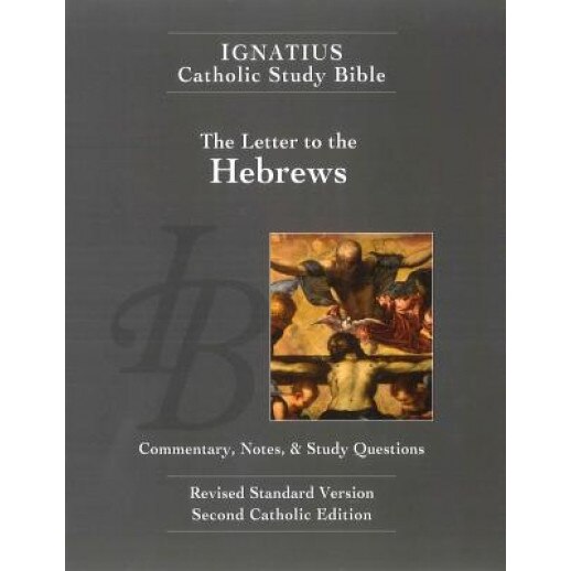 The Letter to the Hebrews (2nd Ed.): Ignatius Catholic Study Bible, Scott Hahn (Author)