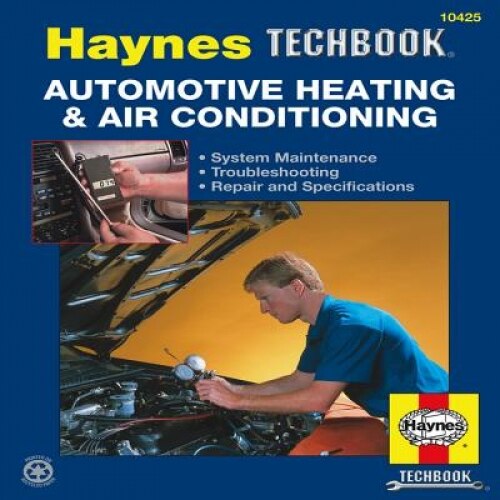 The Haynes Automotive Heating & Air Conditioning Systems Manual, Mike Stubblefield (Author)