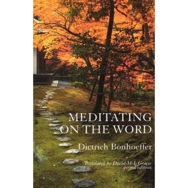 Meditating on the Word, Dietrich Bonhoeffer (Author)