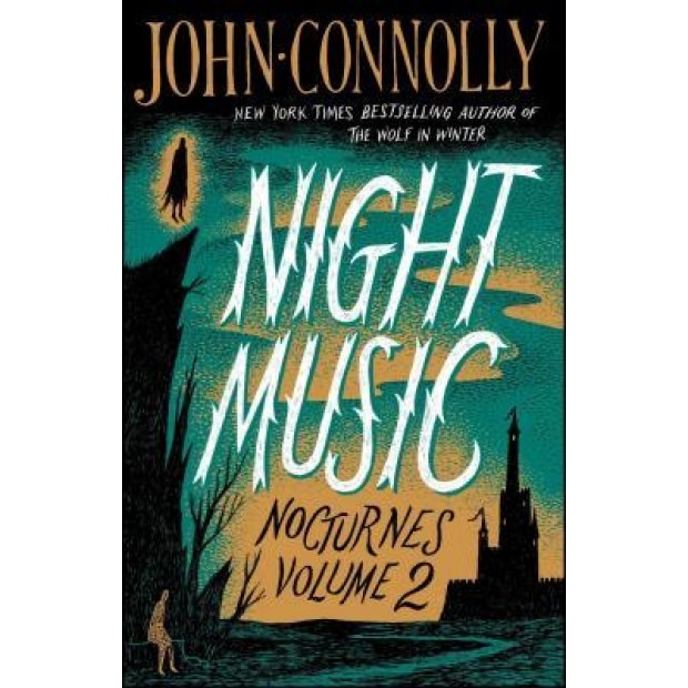 Night Music: Nocturnes Volume 2, John Connolly (Author)