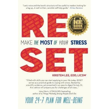 Reset: Make the Most of Your Stress: Your 24-7 Plan for Well-Being, Edd Licsw, Kristen Lee Costa (Author) Reset: Make the Most of Your Stress: Your 24-7 Plan for Well-Being, Edd Licsw, Kristen Lee Costa (Author)