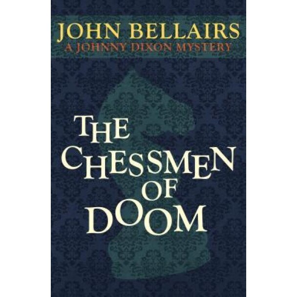 The Chessmen of Doom, John Bellairs (Author)